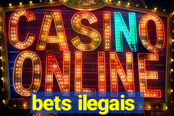 bets ilegais